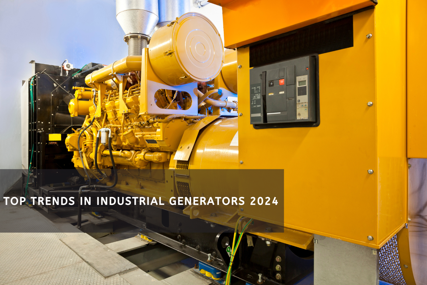 Top Trends in Industrial Generators 2024